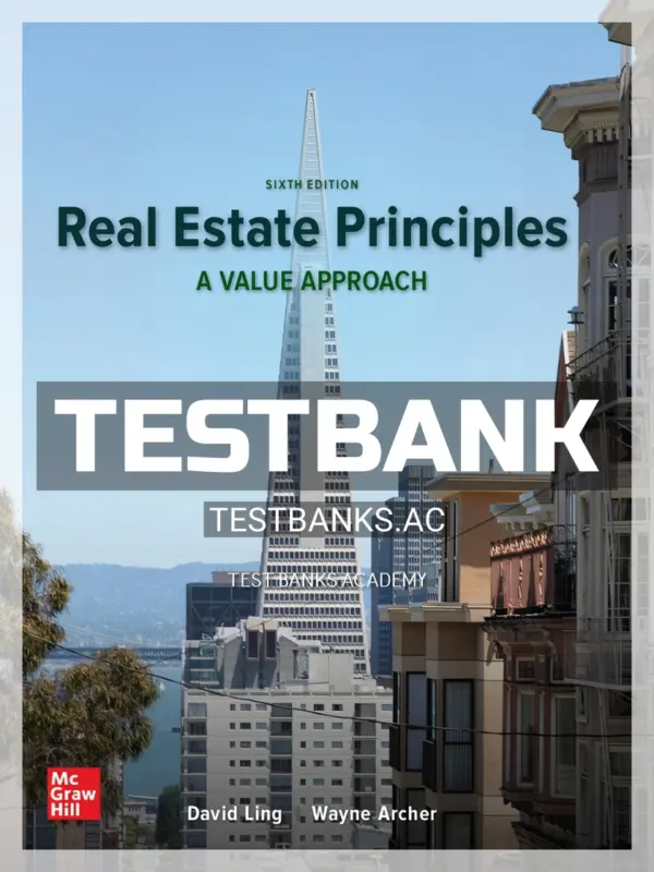 Test Bank for Real Estate Principles 6th Edition by Ling