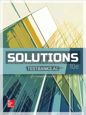 Solutions Manual for Essentials of Corporate Finance 10th Edition by Ross