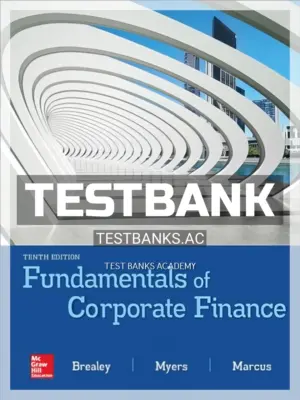 Test Bank for Fundamentals of Corporate Finance 10th Edition by Brealey