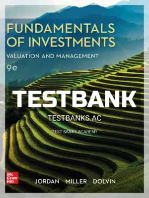 Test Bank for Fundamentals of Investments Valuation and Management 9th Edition by Jordan