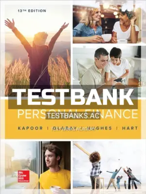 Test Bank for Personal Finance 13th Edition by Kapoor