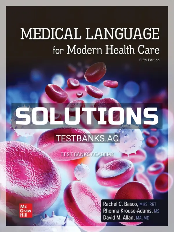Solutions Manual for Medical Language for Modern Health Care 5th Edition by Basco