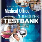 Test Bank for Medical Office Procedures 10th Edition by Bayes