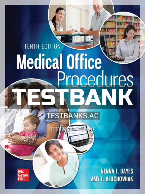 Test Bank for Medical Office Procedures 10th Edition by Bayes
