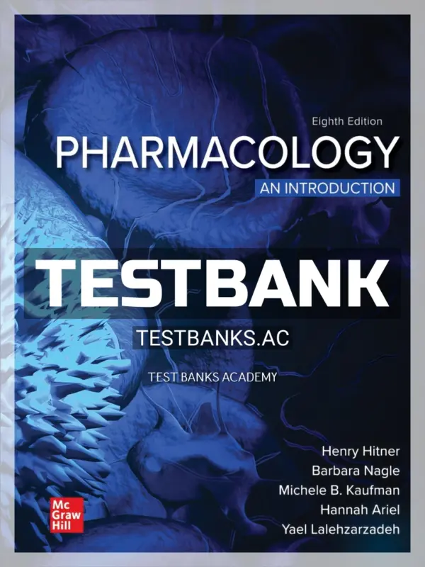 Test Bank for Pharmacology An Introduction 8th Edition by Hitner