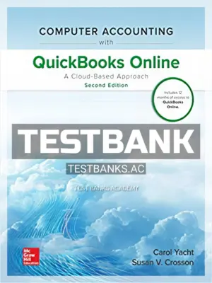 Test Bank for Computer Accounting with QuickBooks Online A Cloud Based Approach 2nd Edition by Yacht