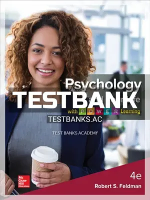 Test Bank for Psychology and Your Life with P.O.W.E.R Learning 4th Edition by Feldman