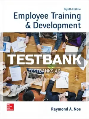 Test Bank for Employee Training and Development 8th Edition by Noe
