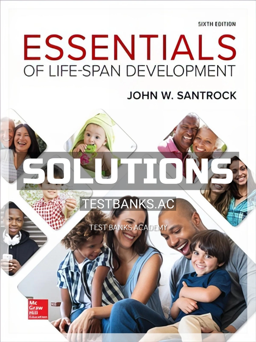 9781260054309-SOLUTIONS Solutions Manual for Essentials of Life-Span Development 6th Edition by Santrock