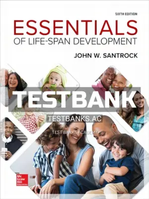 Test Bank for Essentials of Life Span Development 6th Edition by Santrock