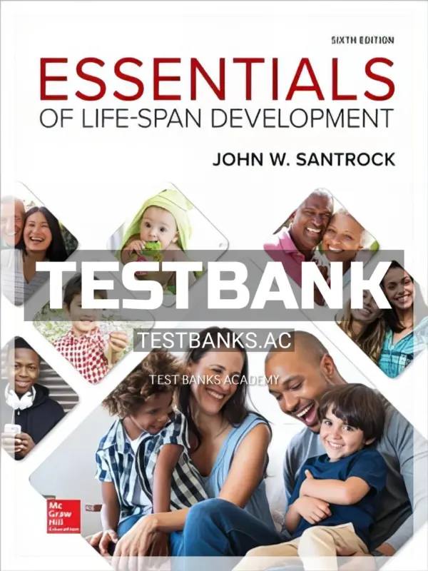 Test Bank for Essentials of Life Span Development 6th Edition by Santrock