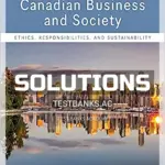 Solutions Manual for Canadian Business & Society Ethics Responsibilities and Sustainability 5th CA Edition by Sexty