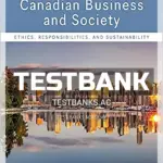 Test Bank for Canadian Business & Society Ethics Responsibilities and Sustainability 5th CA Edition by Sexty
