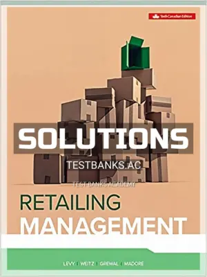 Solutions Manual for Retailing Management 6th CA Edition by Levy