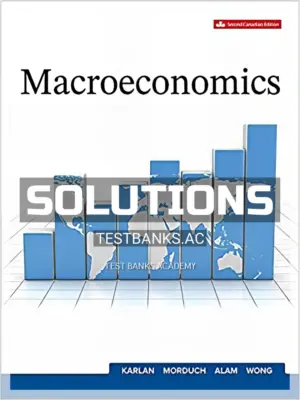 Solutions Manual for Macroeconomics 2nd CA Edition by Karlan