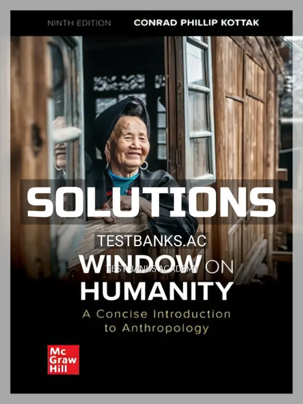 Solutions Manual for Window on Humanity 9th Edition by Kottak