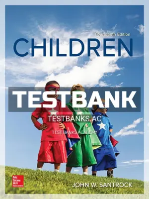 Test Bank for Children 14th Edition by Santrock