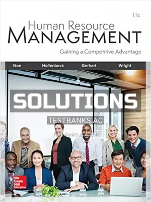 Solutions Manual for Human Resource Management 11th Edition by Noe