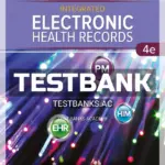 Test Bank for Integrated Electronic Health Records 7th Edition by Shanholtzer