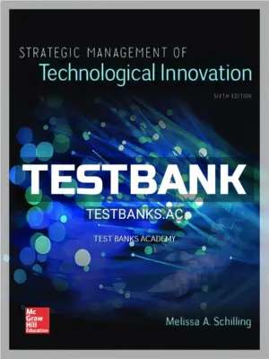 Test Bank for Strategic Management of Technological Innovation 6th Edition by SCHILLING