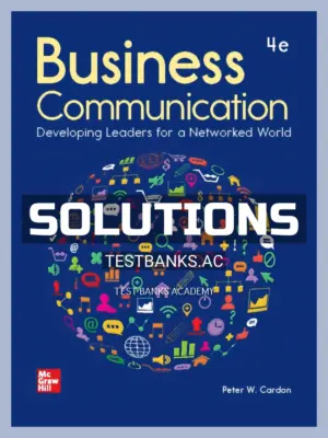 Solutions Manual for Business Communication Developing Leaders for a Networked World 4th Edition by Cardon