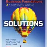 Solutions Manual for Business Foundations 12th Edition by Ferrell