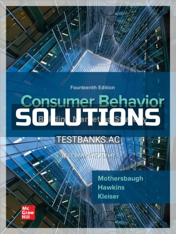 Solutions Manual for Consumer Behavior 14th Edition by Mothersbaugh