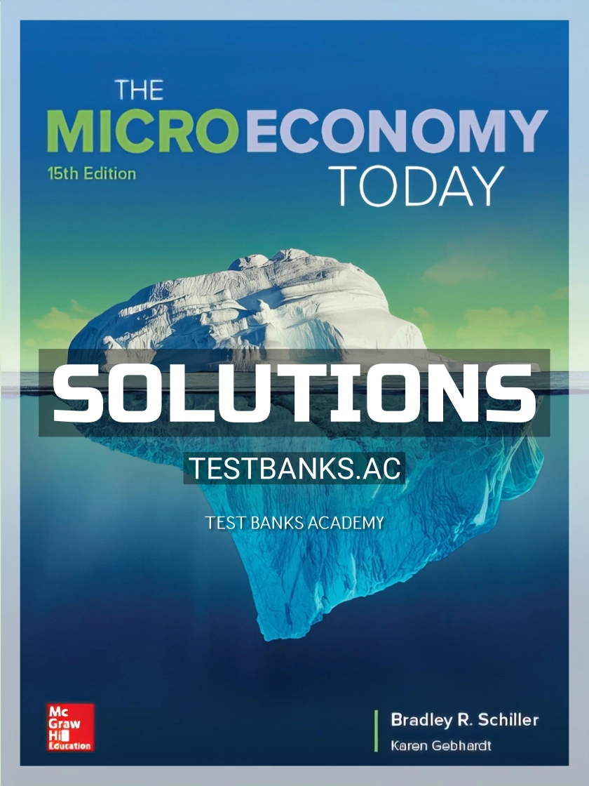 9781260105322-SOLUTIONS Solutions Manual for Micro Economy Today 15th Edition by Schiller