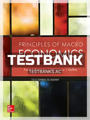 Test Bank for Principles of Macroeconomics 7th Edition by Frank