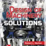 Solutions Manual for Design of Machinery 6th Edition by Norton