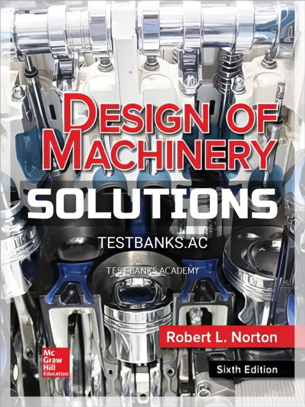 Solutions Manual for Design of Machinery 6th Edition by Norton