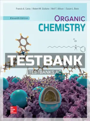Test Bank for Organic Chemistry 11th Edition by Carey