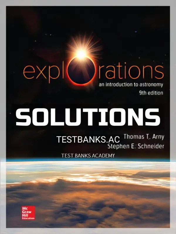 Solutions Manual for Explorations 9th Edition by Arny
