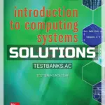 Solutions Manual for Introduction to Computing Systems From Bits & Gates to C C++ & Beyond 3rd Edition by Patt