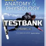 Test Bank for Seeley's Anatomy & Physiology 12th Edition by VanPutte