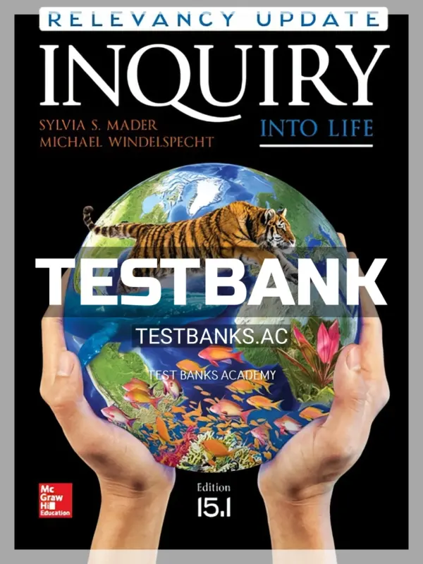 Test Bank for Inquiry into Life Relevancy Update 15 1 15th Edition by Mader