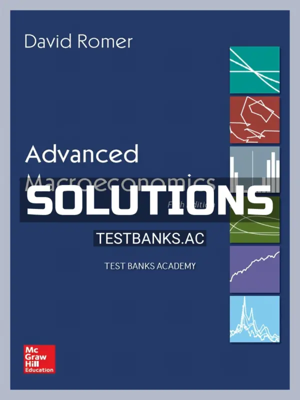 Solutions Manual for Advanced Macroeconomics 5th Edition by Romer