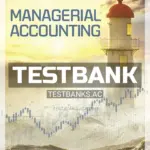 Test Bank for Managerial Accounting 12th CA Edition by Garrison