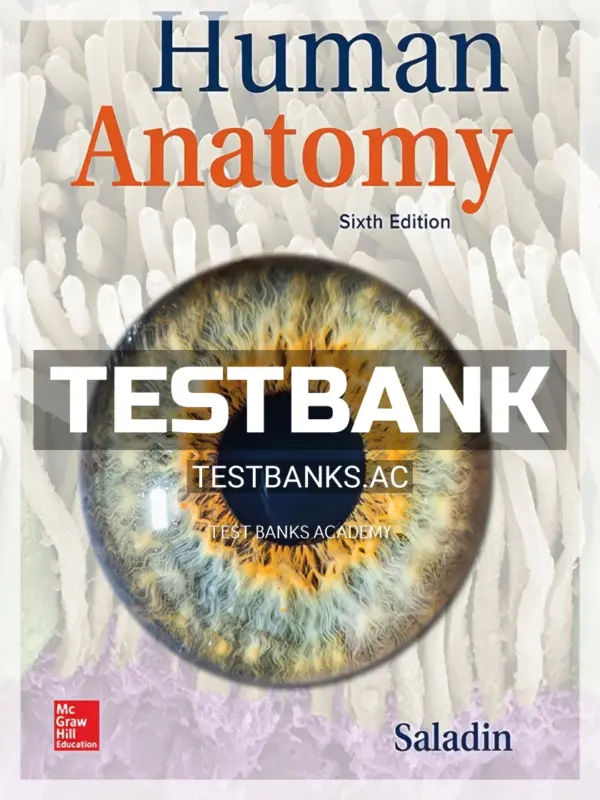 Test Bank for Human Anatomy 6th Edition by Saladin