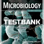 Test Bank for Prescott's Microbiology 11th Edition by Willey