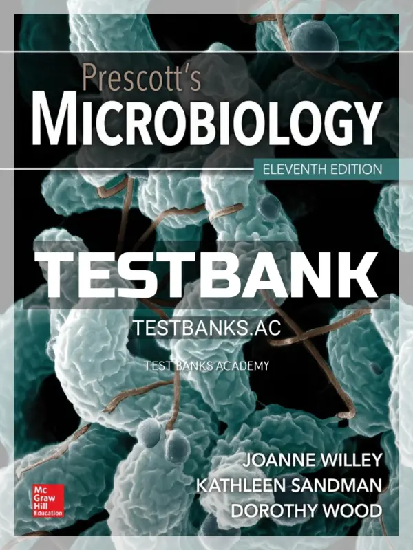 Test Bank for Prescott's Microbiology 11th Edition by Willey