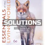 Solutions Manual for Essentials of The Living World 6th Edition by Johnson