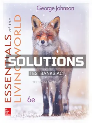 Solutions Manual for Essentials of The Living World 6th Edition by Johnson