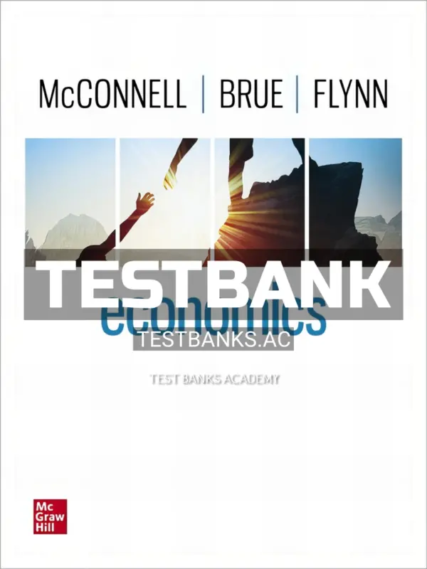 Test Bank for Economics 22nd Edition by McConnell