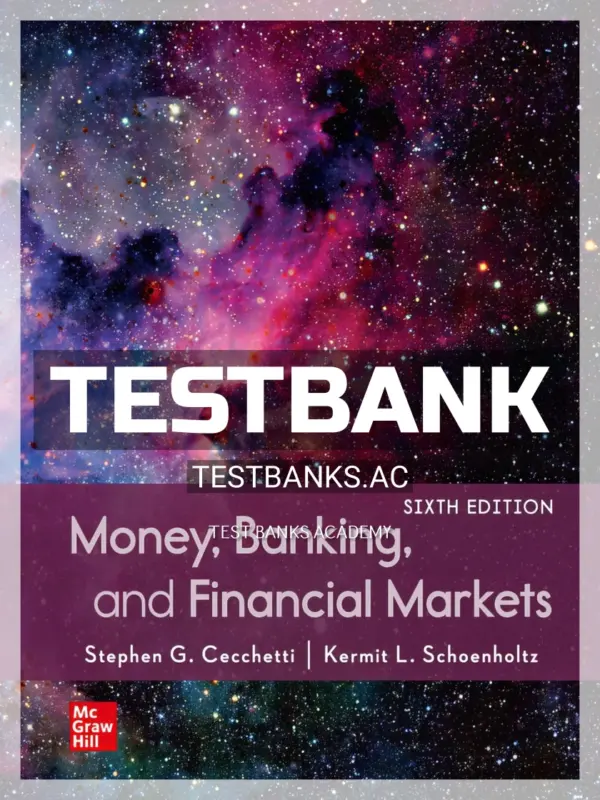 Test Bank for Money Banking and Financial Markets 6th Edition by Cecchetti