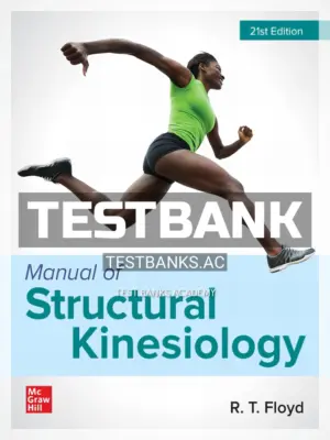 Test Bank for Manual of Structural Kinesiology 21st Edition by Floyd