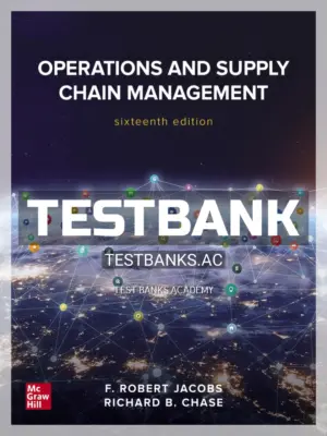 Test Bank for Operations and Supply Chain Management 16th Edition by Jacobs