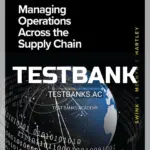 Test Bank for Managing Operations Across the Supply Chain 4th Edition by Swink