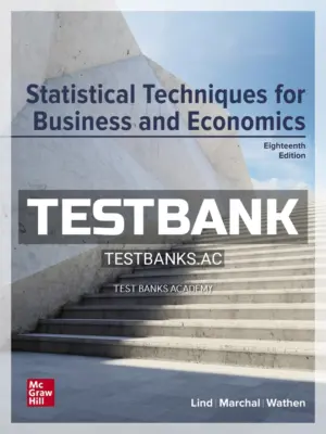 Test Bank for Statistical Techniques in Business and Economics 18th Edition by Lind