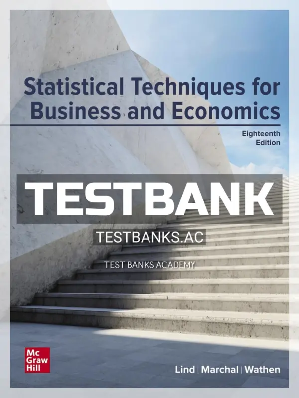 Test Bank for Statistical Techniques in Business and Economics 18th Edition by Lind